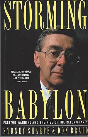 Seller image for Storming Babylon: Preston Manning And The Rise Of The Reform Party for sale by BYTOWN BOOKERY