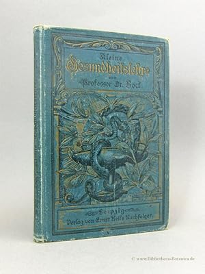 Seller image for Kleine Gesundheitslehre. Zum Kennenlernen, Gesunderhalten und Gesundmachen des Menschen. for sale by Bibliotheca Botanica