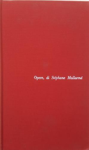 Opere, di Stéphane Mallarmé. Poemi in prosa e opera critica