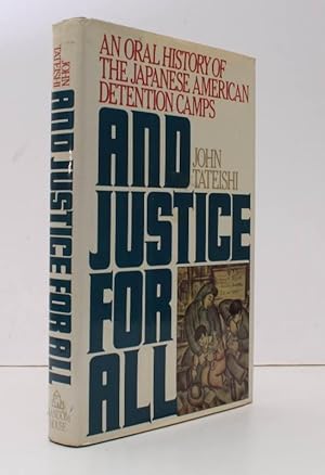 Image du vendeur pour And Justice for All. An Oral History of the Japanese American Detention Camps. NEAR FINE COPY IN UNCLIPPED DUSTWRAPPER mis en vente par Island Books