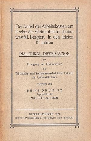 Der Anteil der Arbeitskosten am Preise der Steinkohle im rhein.-westfäl. Bergbau in den letzten 1...