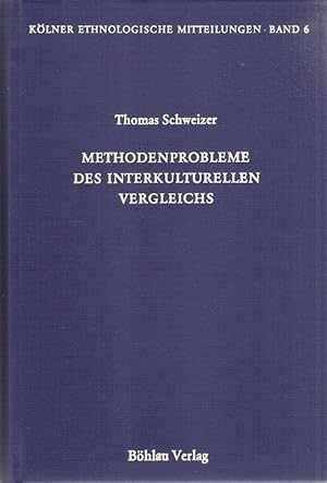 Imagen del vendedor de Methodenprobleme des interkulturellen Vergleichs. Probleme, Lsungsversuche, exemplarische Anwendung. (Klner ethnologische Mitteilungen ; 6). a la venta por Brbel Hoffmann