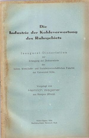 Die Industrie der Kohleverwertung des Ruhrgebiets. (Dissertation).