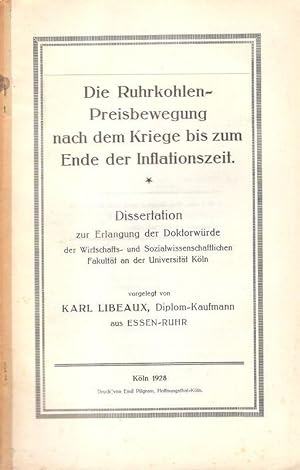 Die Ruhrkohlen-Preisbewegung nach dem Kriege bis zum Ende der Inflationszeit. (Dissertation).