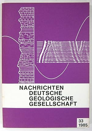Nachrichten Deutsche Geologische Gesellschaft. Heft 33 - 1985.