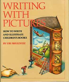 Seller image for Writing with Pictures How to Write and Illustrate Children's Books. for sale by Wittenborn Art Books