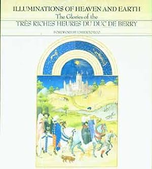 Image du vendeur pour Illuminations of Heaven and Earth The Glories of the Tres Riches Heures Du Duc De Berry. mis en vente par Wittenborn Art Books