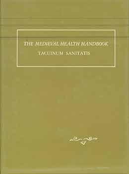 Seller image for The Medieval Health Handbook: Tacuinum Sanitatis. for sale by Wittenborn Art Books