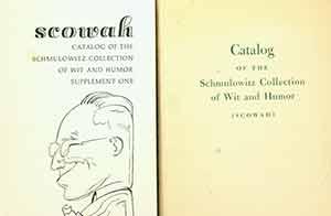 Seller image for Catalog of the Schmulowitz Collection of Wit and Humor (SCOWAH) and Catalog of the Schmulowitz Collection of Wit and Humor Supplement One. for sale by Wittenborn Art Books