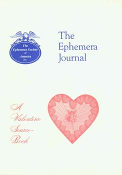 The Ephemera Journal. A Valentine Source-Book.