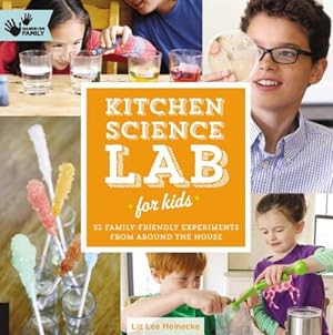 Seller image for Kitchen Science Lab for Kids: 52 Family-Friendly Experiments from Around the House (Paperback or Softback) for sale by BargainBookStores