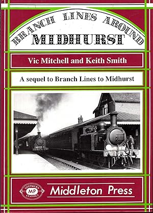 Seller image for Branch Lines Around Midhurst for sale by Pendleburys - the bookshop in the hills