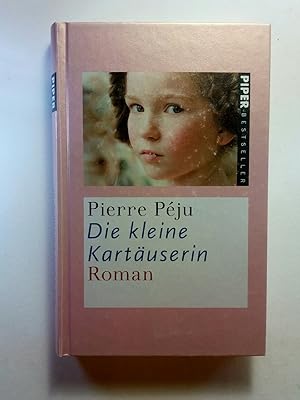 Bild des Verkufers fr Die kleine Kartuserin: Roman zum Verkauf von ANTIQUARIAT Franke BRUDDENBOOKS