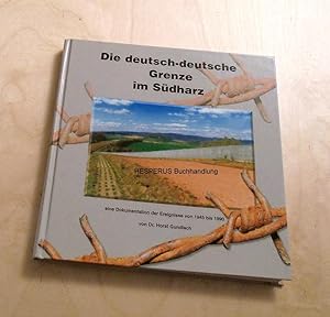 Seller image for Die deutsch-deutsche Grenze im Sdharz for sale by HESPERUS Buchhandlung & Antiquariat