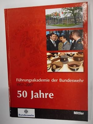 Bild des Verkufers fr Fhrungsakademie der Bundeswehr 1957-2007. 50 Jahre. Mit vielen Farbabb. zum Verkauf von Der Buchfreund