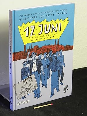 Image du vendeur pour 17. Juni - die Geschichte von Eva und Armin - mis en vente par Erlbachbuch Antiquariat