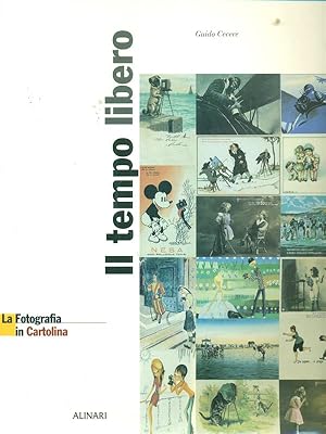 Seller image for La fotografia in cartolina Il tempo libero for sale by Librodifaccia