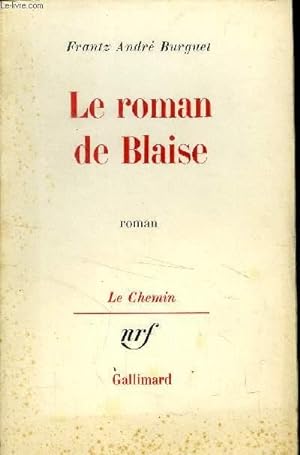 Bild des Verkufers fr LE ROMAN DE BLAISE zum Verkauf von Le-Livre