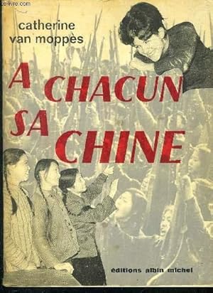 Image du vendeur pour A CHACUN SA CHINE mis en vente par Le-Livre