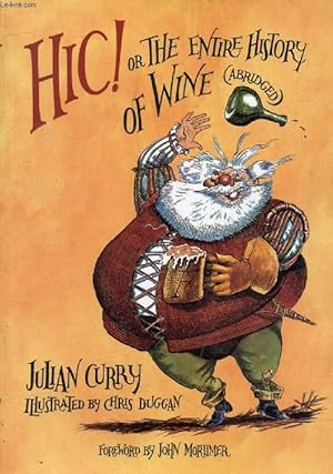 HIC ! OR THE ENTIRE HISTORY OF WINE (ABRIDGED)