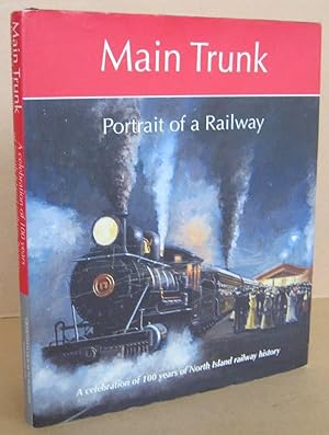 Seller image for Main Trunk Portrait of a Railway for sale by Mainly Fiction