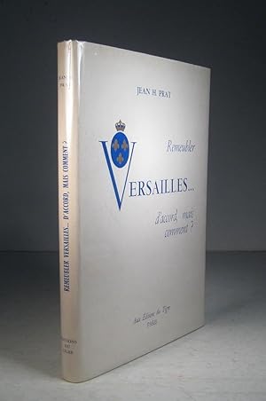 Bild des Verkufers fr Remeubler Versailles. D'accord, mais comment ? zum Verkauf von Librairie Bonheur d'occasion (LILA / ILAB)
