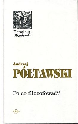 Image du vendeur pour Po co filozofowac? Ingarden - Wojtyla - skad i dokad? mis en vente par Fundus-Online GbR Borkert Schwarz Zerfa