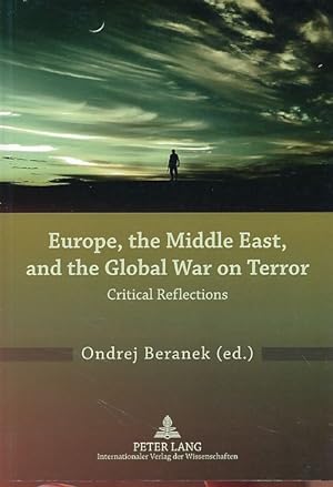 Europe, the Middle East, and the global war on terror. Critical reflections.