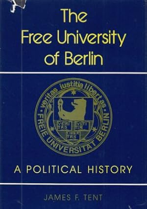 Bild des Verkufers fr The Free University of Berlin. A Political History. zum Verkauf von Fundus-Online GbR Borkert Schwarz Zerfa