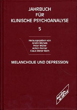 Bild des Verkufers fr Melancholie und Depression. Vorwort Achim Perner. Jahrbuch fr klinische Psychoanalyse Bd. 5. zum Verkauf von Fundus-Online GbR Borkert Schwarz Zerfa