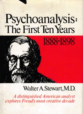 Psychoanalysis: The First Ten Years 1888-1898.