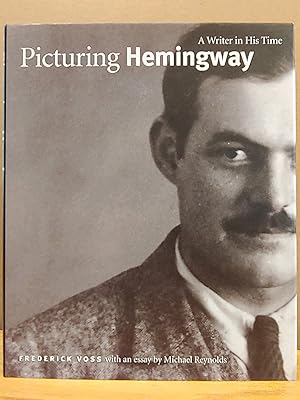 Image du vendeur pour Picturing Hemingway: A Writer in His Time mis en vente par H.S. Bailey