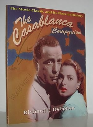 Bild des Verkufers fr CASABLANCA COMPANION The Movie Classic and its Place in History zum Verkauf von Evolving Lens Bookseller