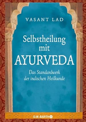 Bild des Verkufers fr Selbstheilung mit Ayurveda : Das Standardwerk der indischen Heilkunde zum Verkauf von AHA-BUCH GmbH