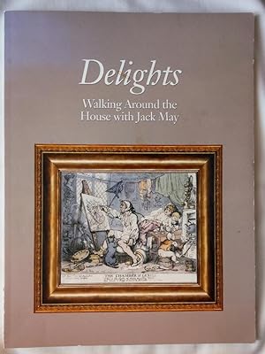 Delights: Walking Around the House with Jack May
