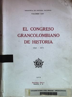El congreso grancolombiano de historia 1821 - 1971.