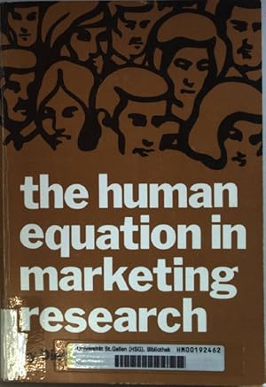 Bild des Verkufers fr The Human Equation in Marketing Research. zum Verkauf von books4less (Versandantiquariat Petra Gros GmbH & Co. KG)