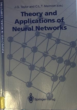 Immagine del venditore per Theory and Applications of Neural Networks: Proceedings Of The First British Neural Network Society Meeting, London. venduto da books4less (Versandantiquariat Petra Gros GmbH & Co. KG)