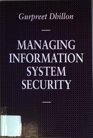 Bild des Verkufers fr Managing Information System Security. Information Systems Series; Information Systems Series zum Verkauf von books4less (Versandantiquariat Petra Gros GmbH & Co. KG)