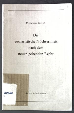 Bild des Verkufers fr Die eucharistische Nchternheit nach dem neuen geltenden Recht; zum Verkauf von books4less (Versandantiquariat Petra Gros GmbH & Co. KG)