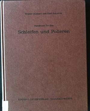 Bild des Verkäufers für Handbuch für das Schleifen und Polieren zum Verkauf von books4less (Versandantiquariat Petra Gros GmbH & Co. KG)