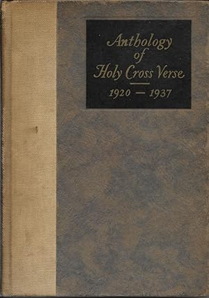 Bild des Verkufers fr An Anthology of Holy Cross Verse Compiled from The Holy Cross Purple [Cover title : Anthology of Holy Cross Verse, 1920-1037] zum Verkauf von stephens bookstore