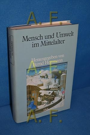 Bild des Verkufers fr Mensch und Umwelt im Mittelalter hrsg. von Bernd Herrmann. Mit Beitr. von Klaus Arnold . zum Verkauf von Antiquarische Fundgrube e.U.