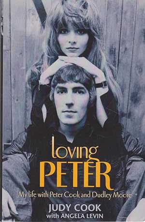 Seller image for Loving Peter: My Life with Peter Cook and Dudley Moore for sale by Leura Books