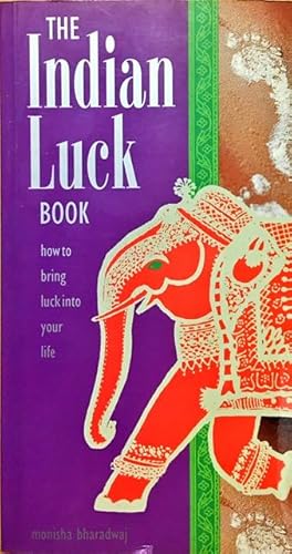 Seller image for The Indian Luck Book. How to Bring Luck Into Your Life. for sale by Dial-A-Book