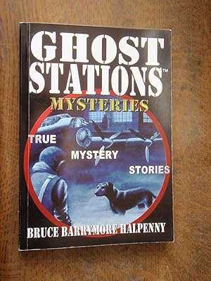 Bild des Verkufers fr Ghost Stations: Mysteries: True Mystery Stories zum Verkauf von Westgate Bookshop