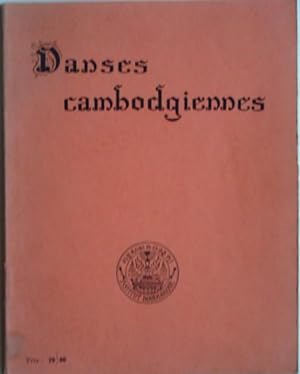 Seller image for Danses cambodgiennes, d'aprs la version originale du Samdach Chaufea Thiounn, for sale by LIBRAIRIE L'OPIOMANE