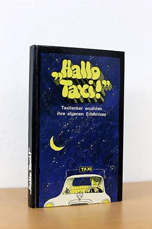 "Hallo Taxi!" Taxilenker erzählen ihre eigenen Erlebnisse