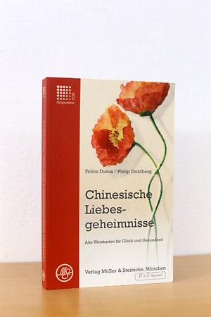 Chinesische Liebesgeheimnisse - Alte Weisheiten für Glück und Gesundheit