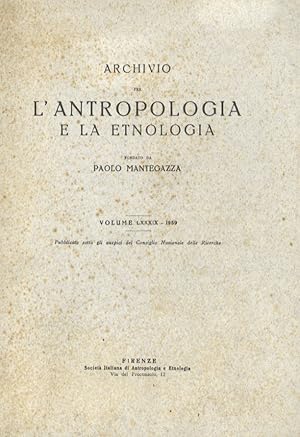 ARCHIVIO per l'antropologia e la etnologia fondato da Paolo Mentegazza. Volume LXXXIX - 1959.